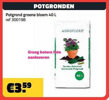 Promotions Potgrond groene bloem 40 l - Agroflore - Valide de 01/03/2024 à 31/03/2024 chez Bouwcenter Frans Vlaeminck