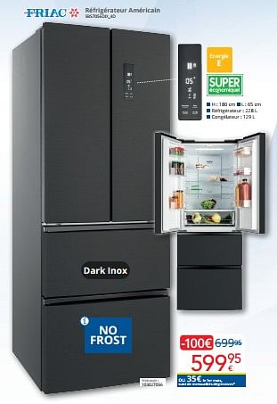 Promoties Friac réfrigérateur américain sbs7056dix_4d - Friac - Geldig van 01/03/2024 tot 31/03/2024 bij Eldi