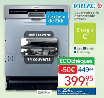 Promoties Friac lave-vaisselle encastrable ivw3100ix - Friac - Geldig van 01/03/2024 tot 31/03/2024 bij Eldi