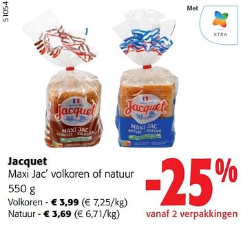 Promoties Jacquet maxi jac’ volkoren of natuur - Jacquet - Geldig van 28/02/2024 tot 12/03/2024 bij Colruyt