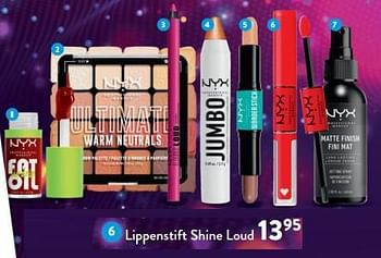 Promoties Lippenstift shine loud - NYX  - Geldig van 28/02/2024 tot 12/03/2024 bij DI