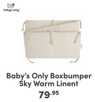 Promoties Baby’s only boxbumper sky warm linent - Baby's Only - Geldig van 01/03/2024 tot 09/03/2024 bij Baby & Tiener Megastore