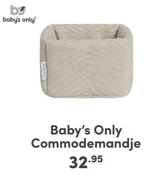 Promoties Baby’s only commodemandje - Baby's Only - Geldig van 01/03/2024 tot 09/03/2024 bij Baby & Tiener Megastore