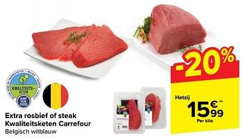 Promoties Extra rosbief of steak kwaliteitsketen carrefour - Huismerk - Carrefour  - Geldig van 05/03/2024 tot 12/03/2024 bij Carrefour