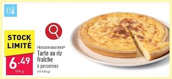 Promotions Tarte au riz fraiche - Patissier Gaulthier - Valide de 08/03/2024 à 10/03/2024 chez Aldi