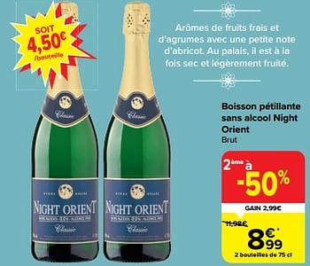Promotions Boisson pétillante sans alcool night orient brut - Mousseux - Valide de 28/02/2024 à 18/03/2024 chez Carrefour