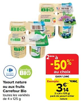 Promotions Yaourt nature ou aux fruits carrefour bio - Produit maison - Carrefour  - Valide de 28/02/2024 à 18/03/2024 chez Carrefour