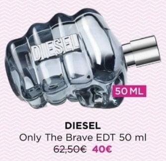 Promoties Diesel only the brave edt - Diesel - Geldig van 04/03/2024 tot 31/03/2024 bij ICI PARIS XL