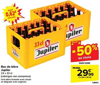Promotions Bac de bière jupiler - Jupiler - Valide de 05/03/2024 à 12/03/2024 chez Carrefour