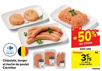 Promotions Chipolata, burger et haché de poulet carrefour - Produit maison - Carrefour  - Valide de 05/03/2024 à 12/03/2024 chez Carrefour