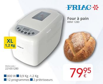 Promoties Friac four à pain bbm 1280 - Friac - Geldig van 01/03/2024 tot 31/03/2024 bij Eldi