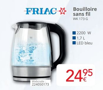 Promoties Friac bouilloire sans fil wk 173 g - Friac - Geldig van 01/03/2024 tot 31/03/2024 bij Eldi