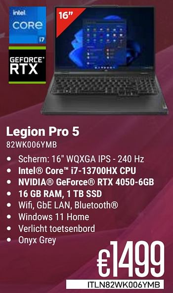 Promotions Lenovo legion pro 5 82wk006ymb - Lenovo - Valide de 01/03/2024 à 31/03/2024 chez Compudeals