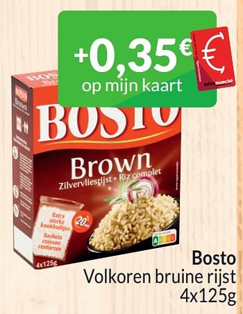 Promoties Bosto volkoren bruine rijst - Bosto - Geldig van 01/03/2024 tot 31/03/2024 bij Intermarche