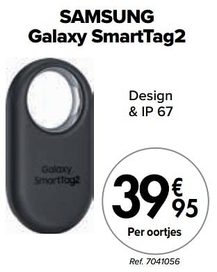 Promotions Samsung galaxy smarttag2 - Samsung - Valide de 01/03/2024 à 01/04/2024 chez Carrefour
