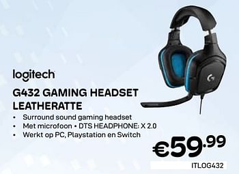 Promotions G432 gaming headset leatheratte - Logitech - Valide de 01/03/2024 à 31/03/2024 chez Compudeals