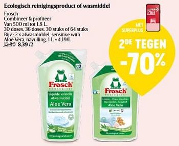 Promoties afwasmiddel, sensitive with aloe vera, navulling - Frosch - Geldig van 07/03/2024 tot 16/03/2024 bij Delhaize