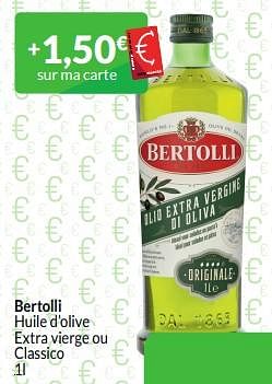 Promotions Bertolli huile d’olive extra vierge ou classico - Bertolli - Valide de 01/03/2024 à 31/03/2024 chez Intermarche