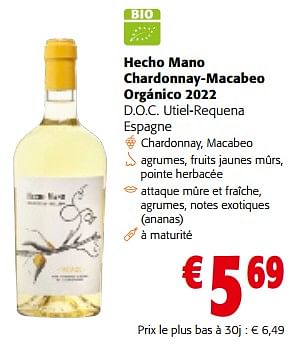 Promotions Hecho mano chardonnay-macabeo orgánico 2022 - Vins blancs - Valide de 28/02/2024 à 12/03/2024 chez Colruyt