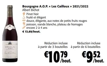 Promotions Bourgogne a.o.p. les cailloux 2021-2022 albert bichot - Vins rouges - Valide de 28/02/2024 à 12/03/2024 chez Colruyt
