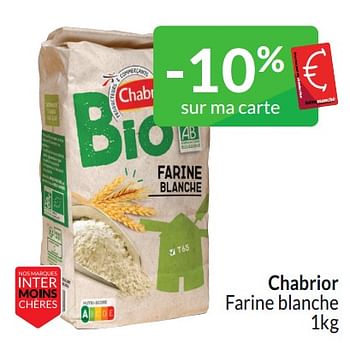 Promotions Chabrior farine blanche - Chabrior - Valide de 01/03/2024 à 31/03/2024 chez Intermarche