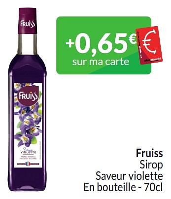 Promotions Fruiss sirop saveur violette - Fruiss - Valide de 01/03/2024 à 31/03/2024 chez Intermarche