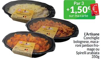 Promoties L’artisane conchiglie bolognese, macaroni jambon fromage ou spirelli arabiata - L'Artisane - Geldig van 01/03/2024 tot 31/03/2024 bij Intermarche
