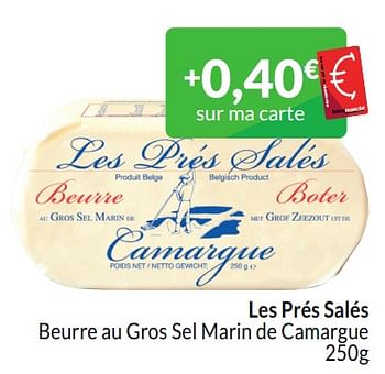 Promotions Les prés salés beurre au gros sel marin de camargue - Les Prés Salés - Valide de 01/03/2024 à 31/03/2024 chez Intermarche