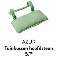 Promoties Azur tuinkussen hoofdsteun - Huismerk - Casa - Geldig van 29/02/2024 tot 25/09/2024 bij Casa
