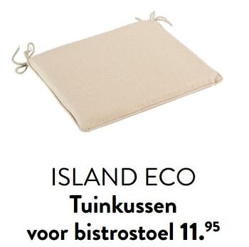 Promoties Island eco tuinkussen voor bistrostoel - Huismerk - Casa - Geldig van 29/02/2024 tot 25/09/2024 bij Casa