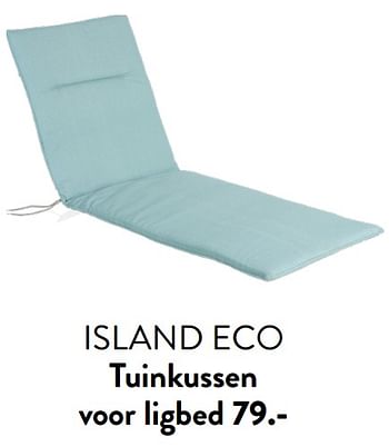 Promotions Island eco tuinkussen voor ligbed - Produit maison - Casa - Valide de 29/02/2024 à 25/09/2024 chez Casa