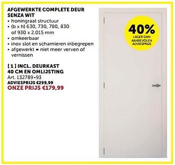 Promoties Afgewerkte complete deur senza wit incl. deurkast 40 cm en omlijsting - Huismerk - Zelfbouwmarkt - Geldig van 05/03/2024 tot 31/03/2024 bij Zelfbouwmarkt