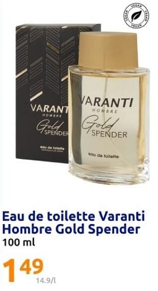 Promotions Eau de toilette varanti hombre gold spender - Varanti - Valide de 06/03/2024 à 12/03/2024 chez Action