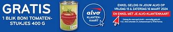 Promoties Gratis 1 blik boni tomatenstukjes - Huismerk - Alvo - Geldig van 13/03/2024 tot 26/03/2024 bij Alvo