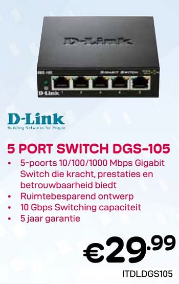 Promoties 5 port switch dgs-105 - D-Link - Geldig van 01/03/2024 tot 31/03/2024 bij Compudeals