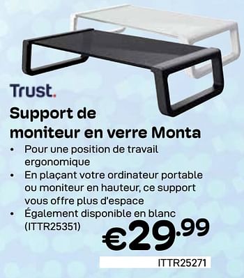 Promoties Support de moniteur en verre Monta - Trust - Geldig van 01/03/2024 tot 31/03/2024 bij Compudeals