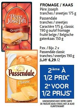 Promoties Fromage père joseph + passendale classic tranches 2ième à 1-2 prix - Huismerk - Alvo - Geldig van 13/03/2024 tot 26/03/2024 bij Alvo