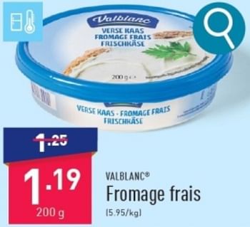 Promotions Fromage frais - Valblanc - Valide de 11/03/2024 à 17/03/2024 chez Aldi