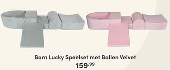 Promoties Born lucky speelset met ballen velvet - Born Lucky - Geldig van 10/03/2024 tot 16/03/2024 bij Baby & Tiener Megastore