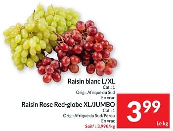 Promoties Raisin blanc l xl raisin rose red-globe xl jumbo - Huismerk - Intermarche - Geldig van 12/03/2024 tot 17/03/2024 bij Intermarche