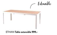 Promotions Ethan table extensible - Produit maison - Casa - Valide de 29/02/2024 à 25/09/2024 chez Casa