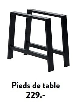 Promoties Pieds de table - Huismerk - Casa - Geldig van 29/02/2024 tot 25/09/2024 bij Casa