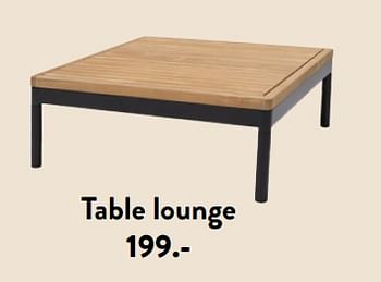 Promotions Table lounge - Produit maison - Casa - Valide de 29/02/2024 à 25/09/2024 chez Casa