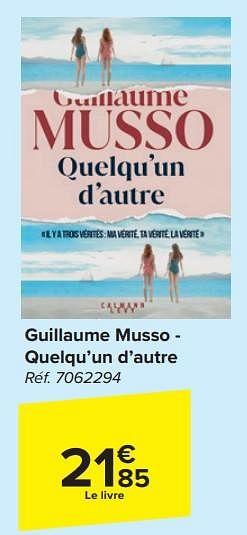 Promotions Guillaume musso - quelqu’un d’autre - Produit maison - Carrefour  - Valide de 13/03/2024 à 25/03/2024 chez Carrefour