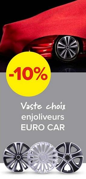 Promoties Vaste choix enjoliveurs euro car -10% - Euro Car - Geldig van 08/03/2024 tot 14/04/2024 bij Euro Shop