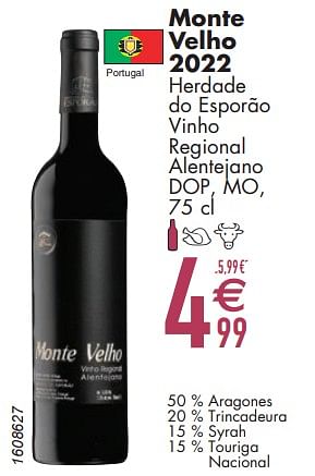 Promoties Monte velho 2022 herdade do esporão vinho regional alentejano dop, mo - Rode wijnen - Geldig van 12/03/2024 tot 08/04/2024 bij Cora