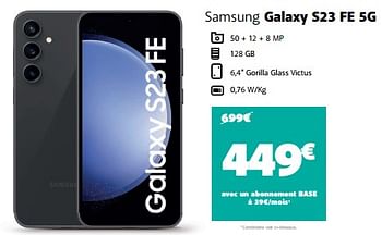 Promotions Samsung galaxy s23 fe 5g - Samsung - Valide de 11/03/2024 à 07/04/2024 chez Base