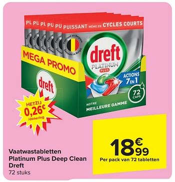 Promoties Vaatwastabletten platinum plus deep clean dreft - Dreft - Geldig van 13/03/2024 tot 16/03/2024 bij Carrefour