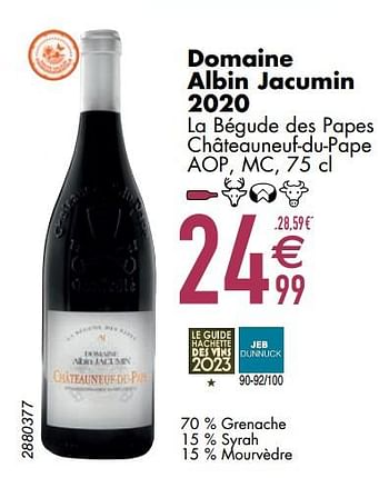 Promoties Domaine albin jacumin 2020 la bégude des papes châteauneuf-du-pape - Rode wijnen - Geldig van 12/03/2024 tot 08/04/2024 bij Cora