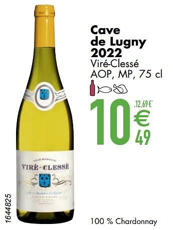 Promotions Cave de lugny 2022 viré-clessé - Vins blancs - Valide de 12/03/2024 à 08/04/2024 chez Cora